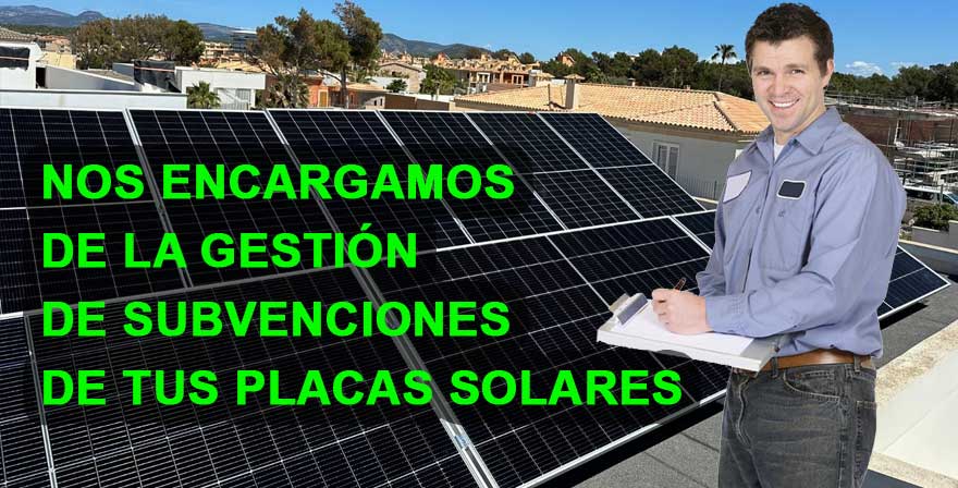 Nos Encargamos de la Gestión de Subvenciones de tus Placas Solares